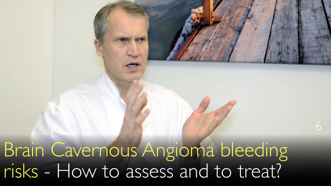 Angioma cavernoso cerebral. Riesgos de hemorragia. ¿Qué cavernoma tiene mayor probabilidad de sangrar? 6