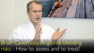 Angioma cavernoso cerebral. Riesgos de hemorragia. ¿Qué cavernoma tiene mayor probabilidad de sangrar? 6