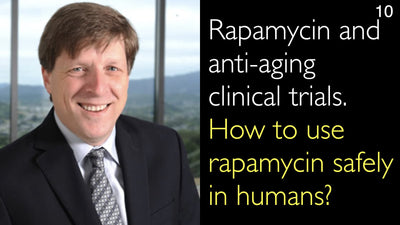 Rapamicina y ensayos clínicos sobre el envejecimiento. ¿Cómo utilizar la rapamicina de forma segura en humanos? 10