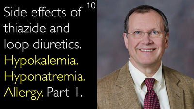 Efectos secundarios de los diuréticos tiazídicos y de asa. Hipopotasemia. Hiponatremia. Alergia. Parte 1. 10