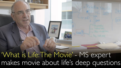 ‘¿Qué es la vida: La Película’. Un experto líder en esclerosis múltiple realiza una película sobre las grandes preguntas de la vida. 9