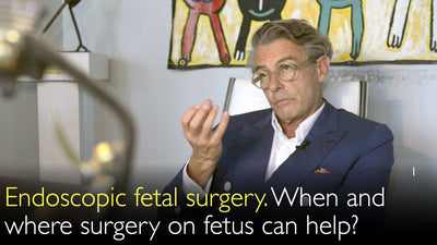 Cirugía fetal endoscópica. ¿Cuándo y dónde puede ayudar la cirugía en el feto? 1. [Partes 1 y 2]