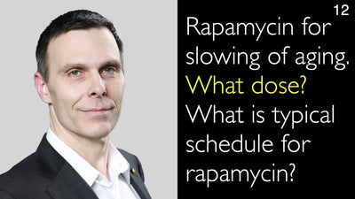 Rapamicina para la ralentización del envejecimiento 
 ¿Qué dosis se utiliza? ¿Cuál es el esquema típico de administración de rapamicina? 
 12