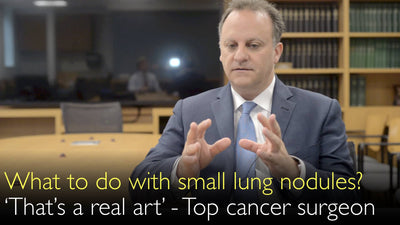 ¿Cuándo preocuparse por los nódulos pulmonares pequeños? ‘Eso es un verdadero arte’. Cirujano oncológico principal. 5