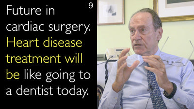 Futuro en cirugía cardíaca. El tratamiento de la cardiopatía será como ir al dentista hoy. 9
