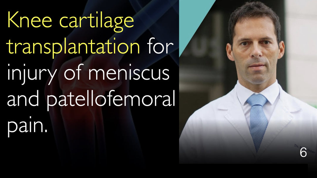 Trasplante de cartílago de rodilla para lesión de menisco. Trasplante de cartílago para dolor patelofemoral. 6