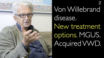 Enfermedad de von Willebrand. Nuevas opciones de tratamiento. Gammapatía monoclonal de significado incierto (MGUS). Enfermedad de von Willebrand adquirida. 2