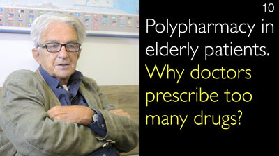 Polifarmacia en pacientes ancianos. ¿Por qué los médicos prescriben demasiados medicamentos? 10. [Partes 1 y 2]