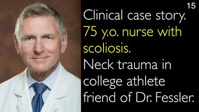 Historia clínica. Enfermera de 75 años con escoliosis. Traumatismo cervical en un amigo de la Dra. Fessler, deportista universitario. 15